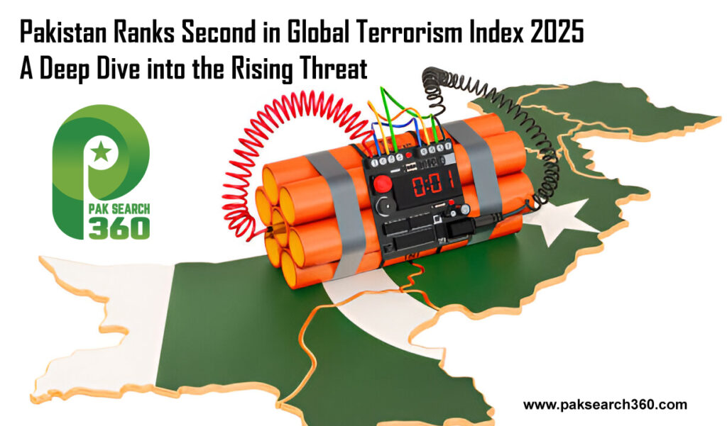 Pakistan Ranks Second in Global Terrorism Index 2025: A Deep Dive into the Rising Threat